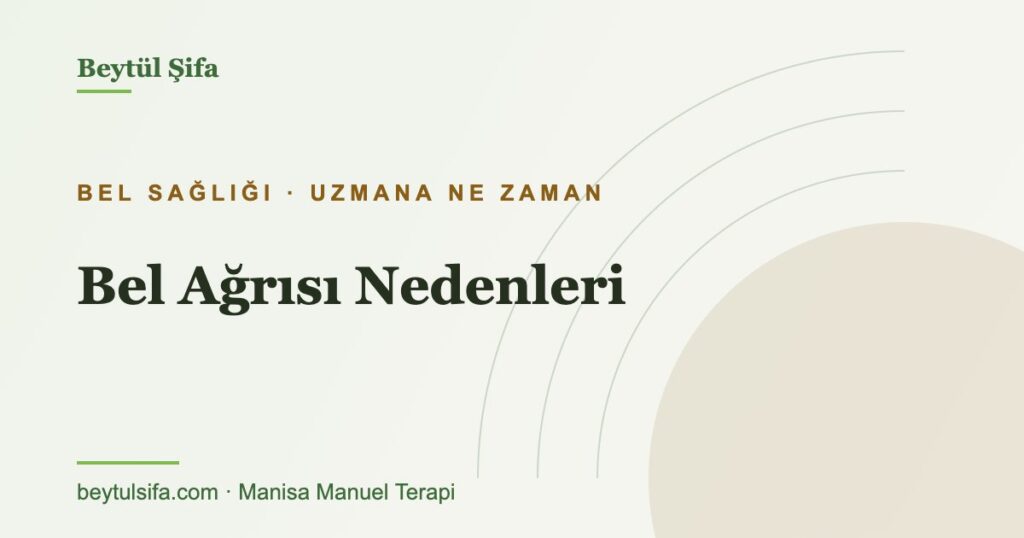 Bel ağrısı nedenleri - Beytül Şifa Manisa manuel terapi