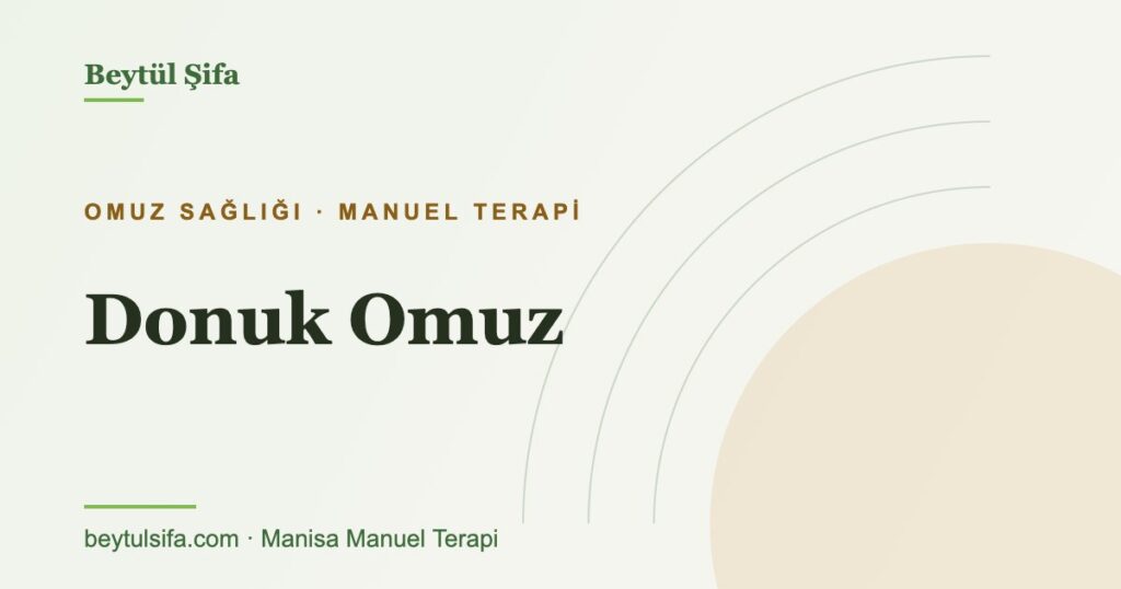 Donuk omuz nedir - Beytül Şifa Manisa