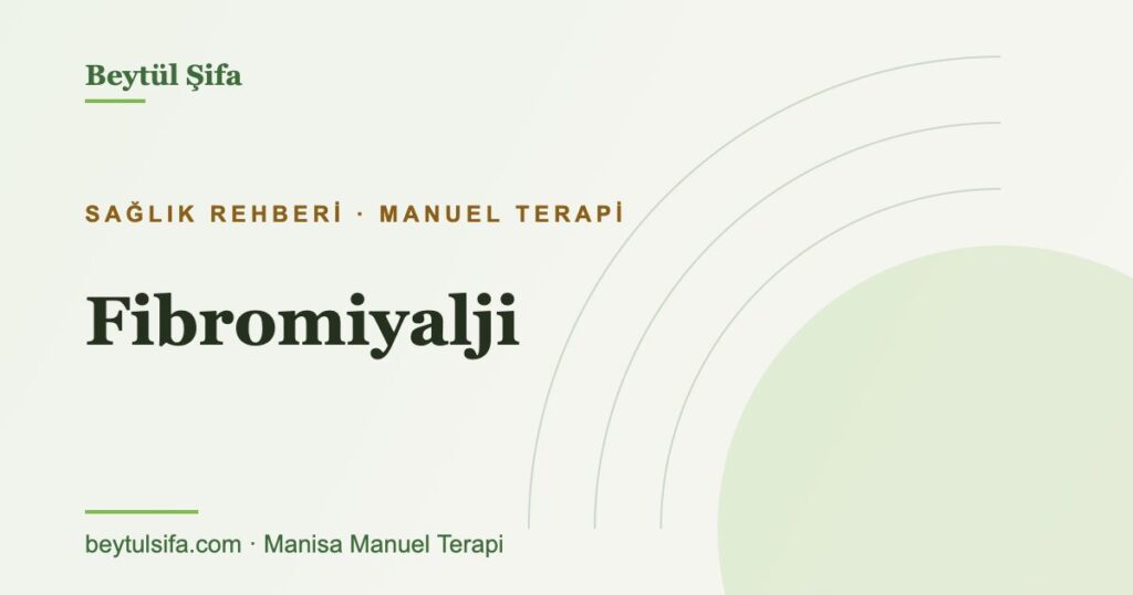Fibromiyalji nedir - Beytül Şifa Manisa
