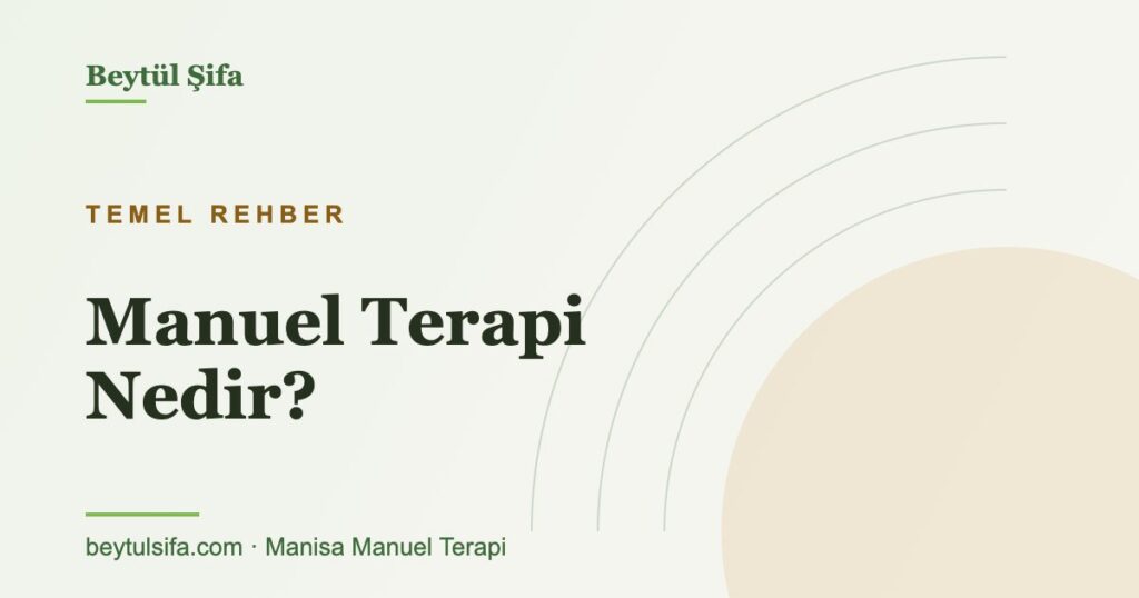 Manuel terapi nedir - Beytül Şifa Manisa
