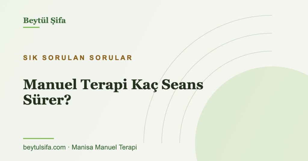 Manuel terapi kaç seans sürer - Beytül Şifa Manisa