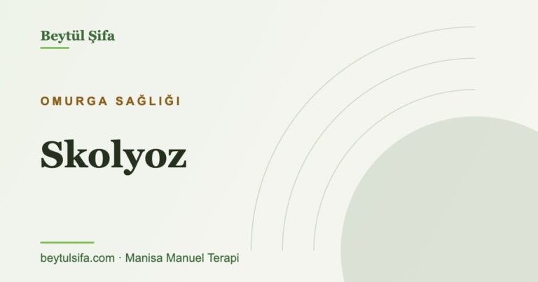 Skolyoz nedir ve manuel terapi - Beytül Şifa Manisa